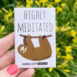 Highly Meditated Magnet