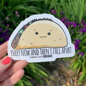 Every Now And Then I Fall Apart Die Cut Sticker