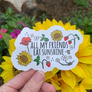 All My Friends Eat Sunshine Die Cut Sticker