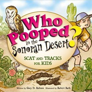 Who Pooped in the Sonoran Desert? – Scat and Tracks for Kids Paperback
