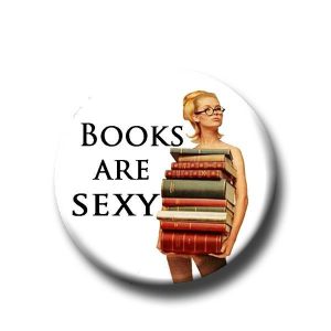 Books Are Sexy Button