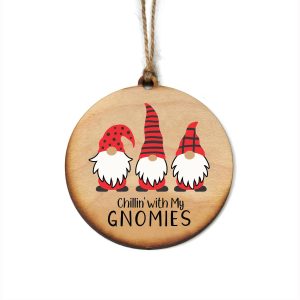 Chillin With My Gnomes Christmas Ornaments