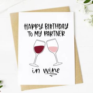 “Happy Birthday To My Partner in Wine” Birthday Card