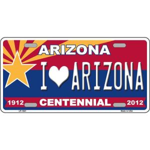 Arizona Centennial I Love Arizona Metal Novelty License Plate
