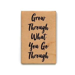 Magnet – Grow Through What You Go Through