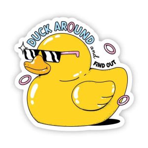“Duck around and find out” rubber duck