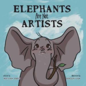 Elephants Are Not Artists Hardcover