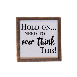 6×6 Hold On… I Need To Overthink This!