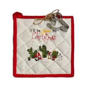 Gnome “I’ll be Gnome for Christmas” – Pot Holder & Cookie Cutter