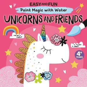 Painting Book – Paint Magic with Water: Unicorns and Friends