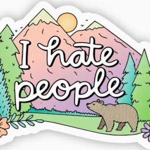 I Hate People Nature Sticker