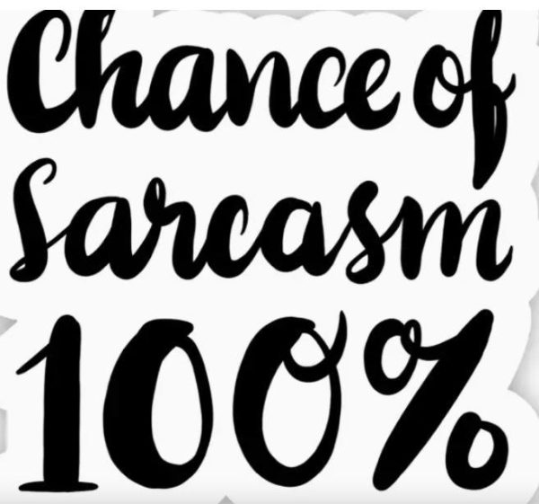 Chance of Sarcasm 100% Sticker